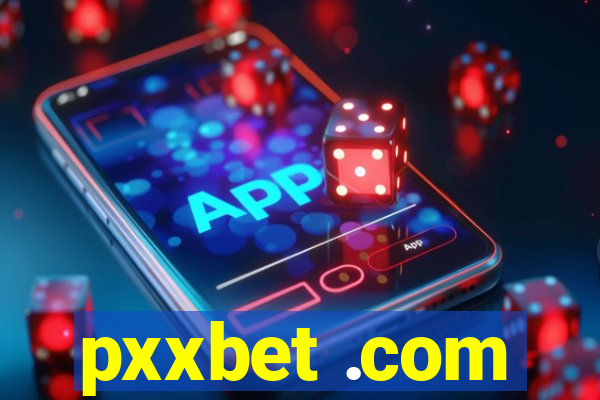 pxxbet .com